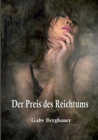 Kniha Preis des Reichtums Gaby Bergbauer