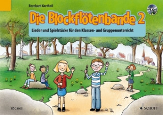 Έντυπα Die Blockflötenbande, Sopran-Blockflöte, m. Audio-CD. Bd.2 Bernhard Gortheil