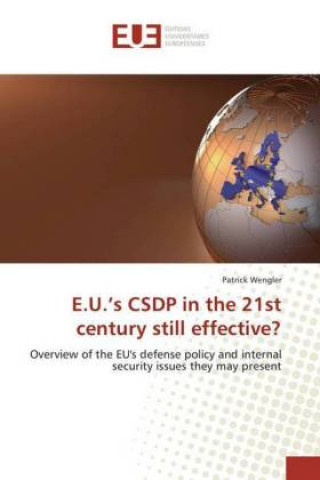 Carte E.U.'s CSDP in the 21st century still effective? Patrick Wengler