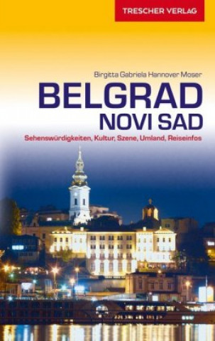 Carte TRESCHER Reiseführer Belgrad und Novi Sad Birgitta Gabriela Hannover Moser