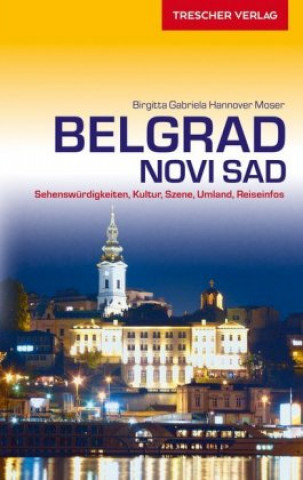 Книга TRESCHER Reiseführer Belgrad und Novi Sad Birgitta Gabriela Hannover Moser