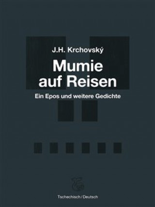 Kniha Mumie auf Reisen J. H. Krchovský