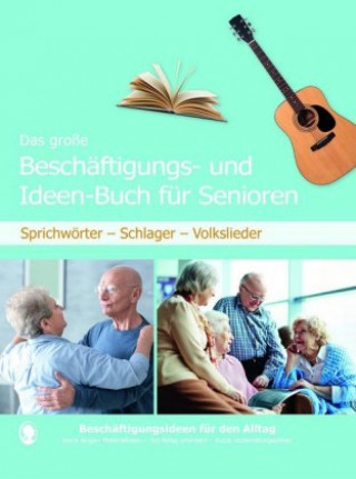 Kniha Das große Beschäftigungs- und Ideenbuch für Senioren Linus Paul