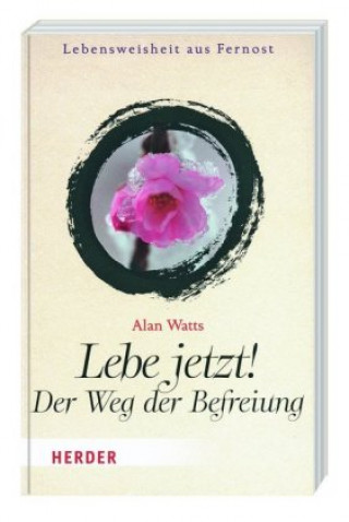 Kniha Lebe jetzt! Alan Watts