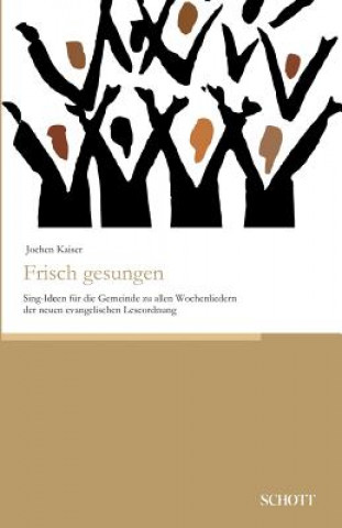 Könyv Frisch gesungen Jochen Kaiser