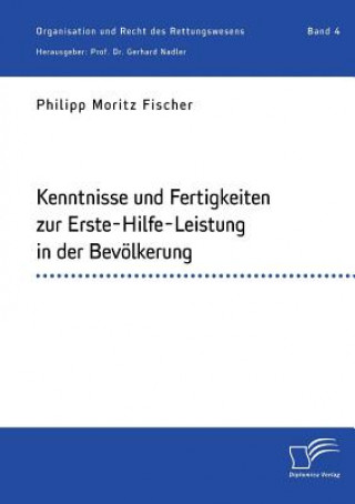 Buch Kenntnisse und Fertigkeiten zur Erste-Hilfe-Leistung in der Bevoelkerung Philipp Moritz Fischer