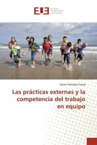 Kniha Las prácticas externas y la competencia del trabajo en equipo Zanon Yacouba Traoré