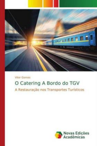Kniha O Catering A Bordo do TGV Vitor Gomes