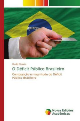 Kniha O Deficit Publico Brasileiro Murilo Chaves