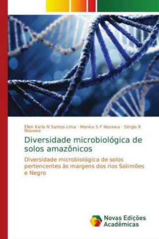 Książka Diversidade microbiologica de solos amazonicos Ellen Karla N Santos-Lima