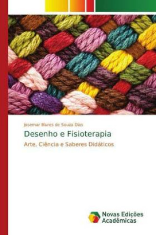 Kniha Desenho e Fisioterapia Josemar Blures de Souza Dias