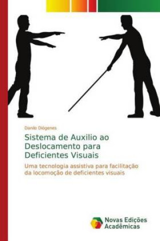 Kniha Sistema de Auxilio ao Deslocamento para Deficientes Visuais Danilo Diógenes