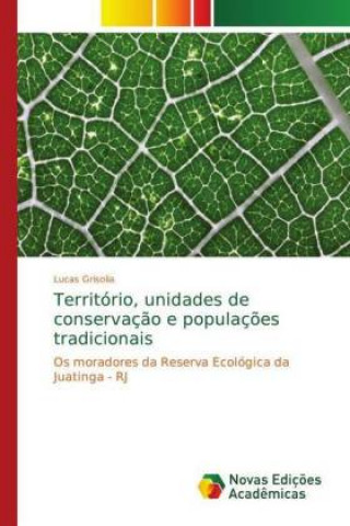 Книга Territorio, unidades de conservacao e populacoes tradicionais Lucas Grisolia