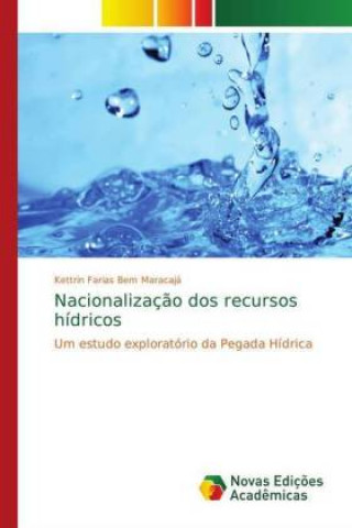 Книга Nacionalizacao dos recursos hidricos Kettrin Farias Bem Maracajá