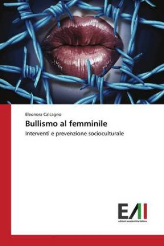 Książka Bullismo al femminile Eleonora Calcagno