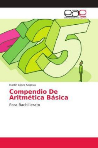 Könyv Compendio De Aritmetica Basica Martín López Segovia