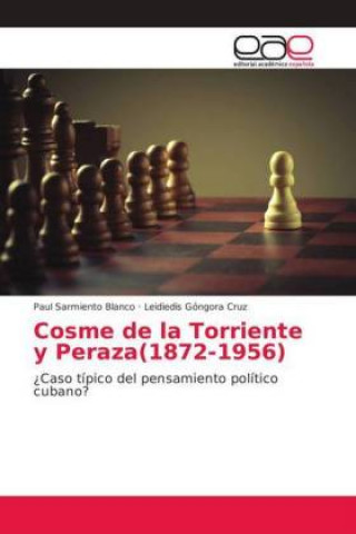 Kniha Cosme de la Torriente y Peraza(1872-1956) Paul Sarmiento Blanco