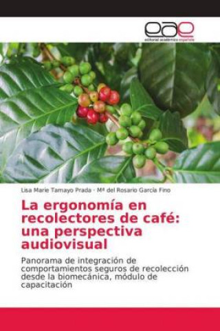 Carte ergonomia en recolectores de cafe Lisa Marie Tamayo Prada