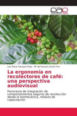 Buch ergonomia en recolectores de cafe Lisa Marie Tamayo Prada