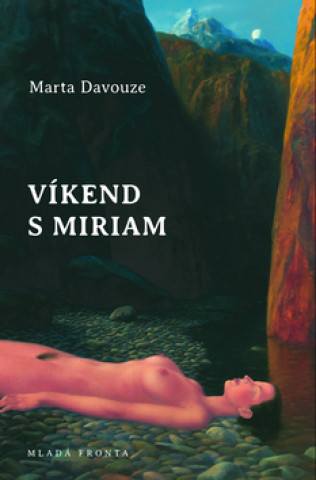 Kniha Víkend s Miriam Marta Davouze