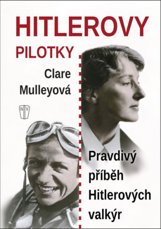 Книга Hitlerovy pilotky Clare Mulleyová