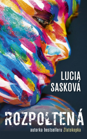 Kniha Rozpoltená Lucia Sasková