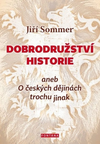 Könyv Dobrodružství historie Jiří Sommer