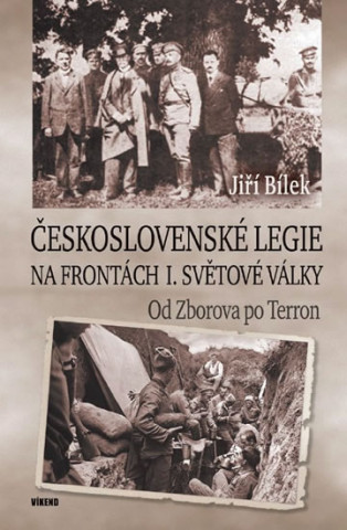 Kniha Československé legie na frontách I. světové války Jiří Bílek