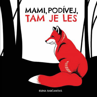Könyv Mami, podívej, tam je les Elena Rabčanová
