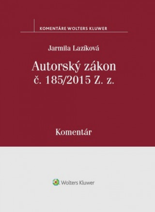 Book Autorský zákon č. 185/2015 Z. z Jarmila Lazíková