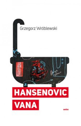Könyv Hansenovic vana Grzegorz Wróblewski