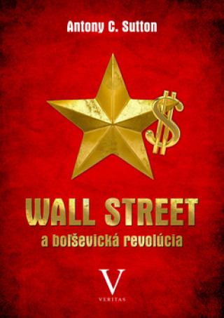 Książka Wall Street a boľševická revolúcia Antony C. Sutton