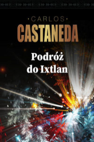 Книга Podróż do Ixtlan Castaneda Carlos