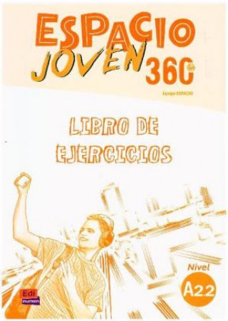Kniha Espacio Joven 360 A2.2 : Student Exercises Book Equipo Espacio y Equipo nuevo Prisma