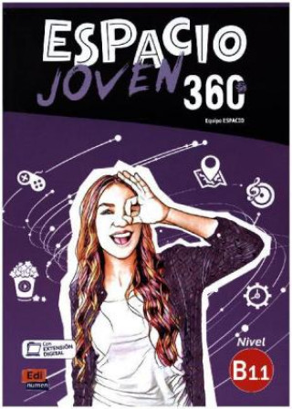 Carte Espacio Joven 360 : Nivel B1.1 : Student Book with free coded link to ELETeca Equipo Espacio