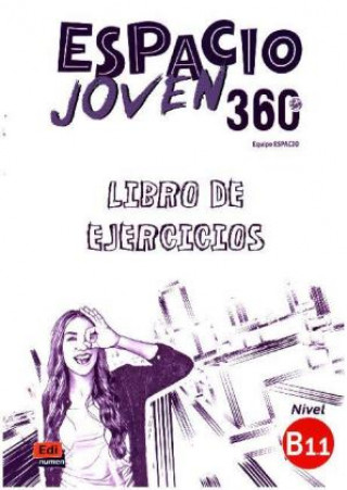 Book Espacio Joven 360 : Nivel B1.1 : Exercises book with free coded access to the ELETeca Equipo Espacio