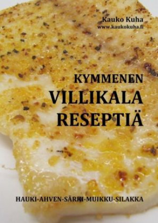 Buch Kymmenen villikalareseptiä Kauko Kuha