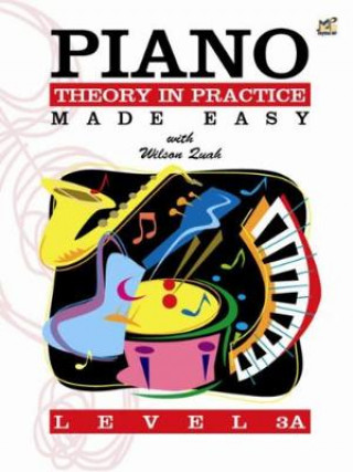 Tlačovina Piano Theory in Practice Made Easy 3A Wilson Quah