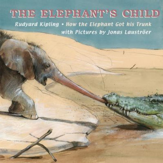 Kniha Elephant's Child, The Rudyard Kipling