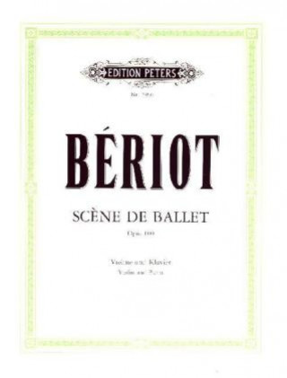 Materiale tipărite Sc?ne de Ballet für Violine und Klavier op. 100 Charles A. de Bériot