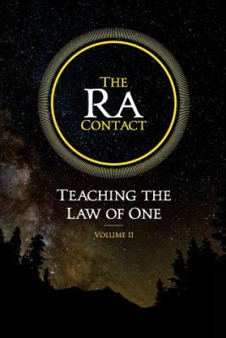 Könyv The Ra Contact: Teaching the Law of One: Volume 2 Don Elkins