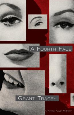 Kniha A Fourth Face: A Hayden Fuller Mystery Grant Tracey