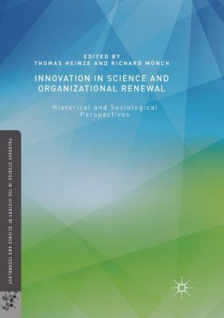 Kniha Innovation in Science and Organizational Renewal Thomas Heinze