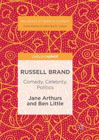 Βιβλίο Russell Brand: Comedy, Celebrity, Politics Jane Arthurs