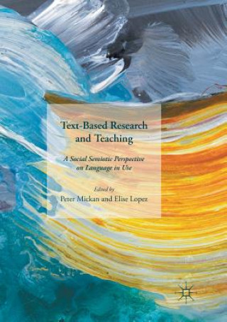 Knjiga Text-Based Research and Teaching Elise Lopez