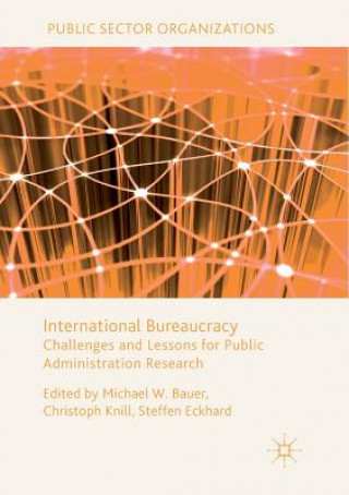 Kniha International Bureaucracy Michael W. Bauer