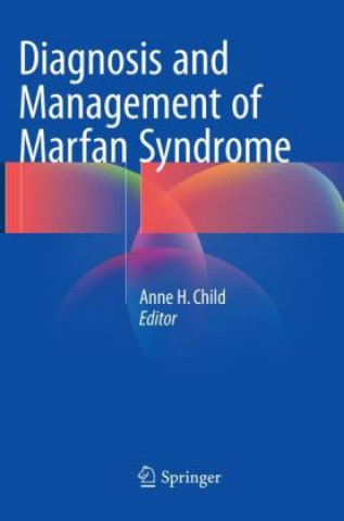 Książka Diagnosis and Management of Marfan Syndrome Anne H. Child