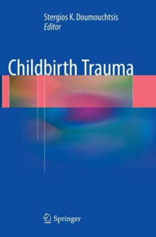 Kniha Childbirth Trauma Stergios K Doumouchtsis