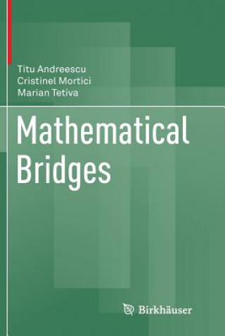 Carte Mathematical Bridges Titu Andreescu