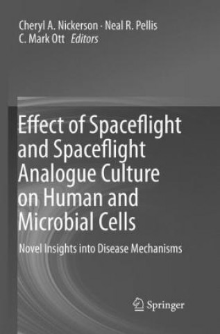 Carte Effect of Spaceflight and Spaceflight Analogue Culture on Human and Microbial Cells Cheryl A. Nickerson